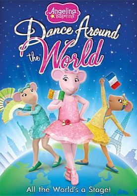 Angelina Ballerina: Dance Around the World