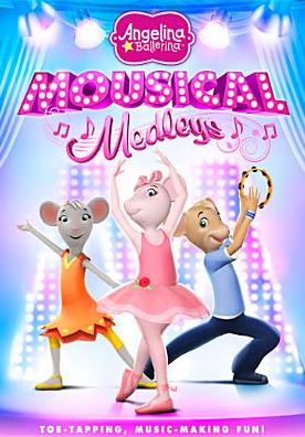Angelina Ballerina: Mousical Medleys