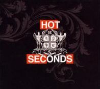 Hot Seconds