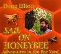 Sail on Honeybee: Adventures in the Bee Yard