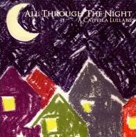 All Through the Night: A Cappella Lullabies