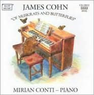 James Cohn: Of Muskrats And Butterflies