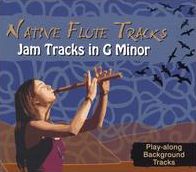 Native Flute Tracks: Jam Tracks in G Minor
