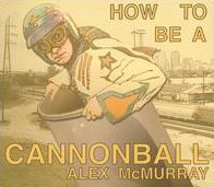 How to Be a Cannonball