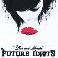Love & Murder (Future Idiots)