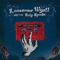Moldy Basement Tapes (Lonesome Wyatt & Holy Spooks)