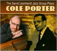 The David Leonhardt Jazz Group Plays Cole Porter