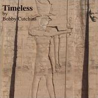 Timeless (Bobby Cutchins)