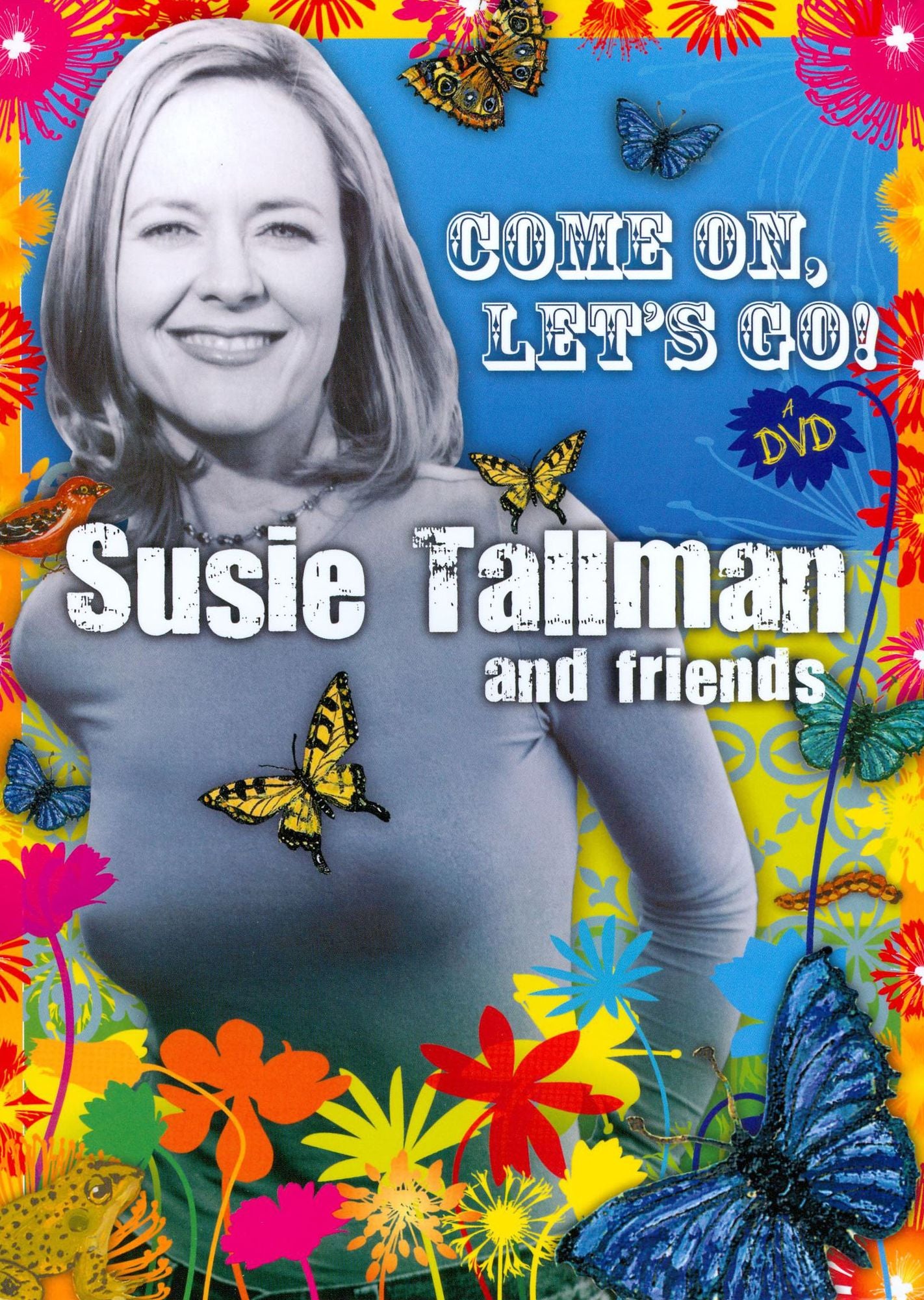 Susie Tallman and Friends: Come On, Let's Go!