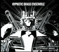 ...Bulletproof Brass!