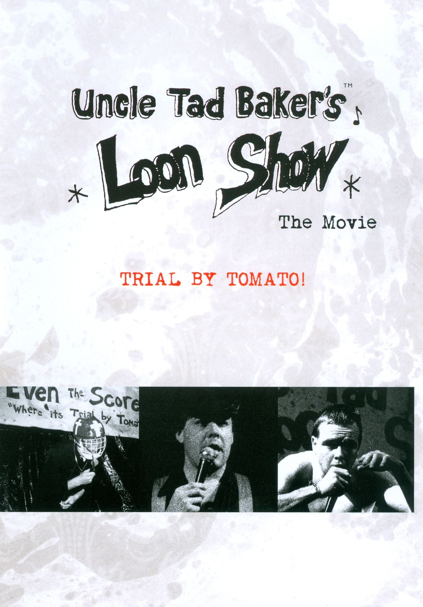Uncle Tad Baker's Loon Show: The Movie