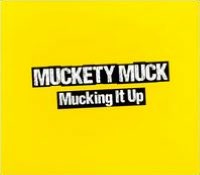 Mucking It Up