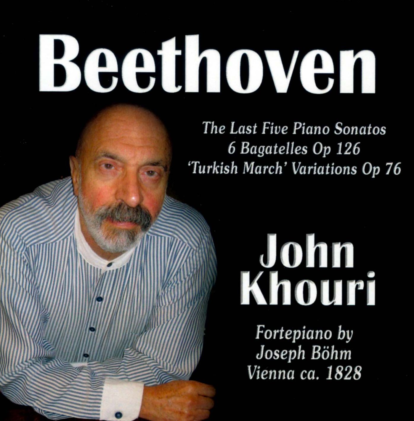 Beethoven: The Last Five Piano Sonatas; 6 Bagatelles, Op. 126; 'Turkish March' Variations, Op. 76
