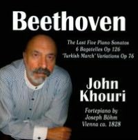 Beethoven: The Last Five Piano Sonatas; 6 Bagatelles, Op. 126; 'Turkish March' Variations, Op. 76