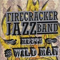 Firecracker Jazz Band Meets the Wild Man