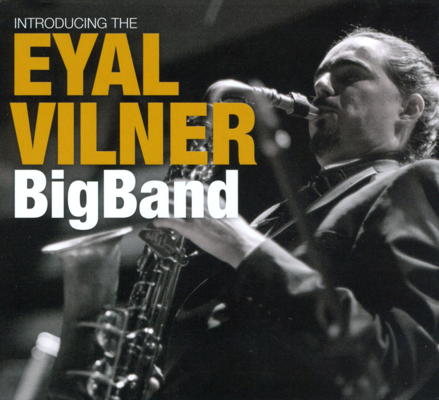 Introducing the Eyal Vilner Big Band