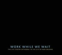 Work While We Wait