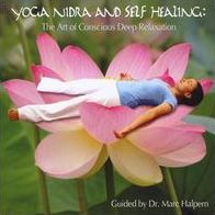 Yoga Nidra and Self Healing: the Art of Conscious Deep Relaxation