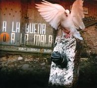 Kuko Alamala & Buda: A La Buena, O A La Mala [DVD/CD]