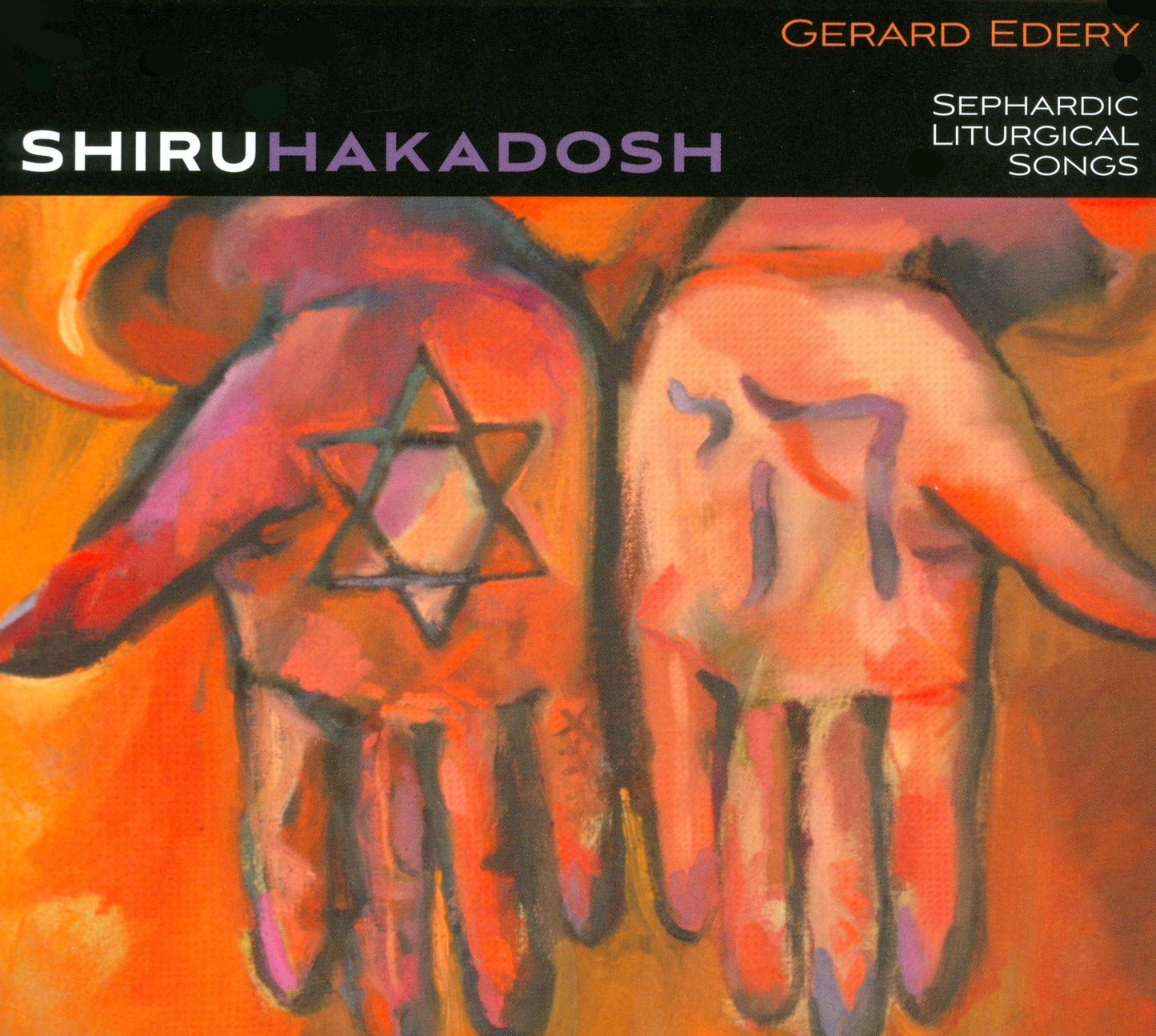 Shiru Hakadosh: Sephardic Liturgical Songs