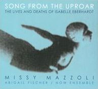 Missy Mazzoli: Song from the Uproar - The Lives and Deaths of Isabelle Eberhardt