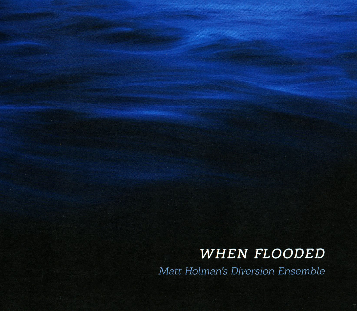 When Flooded