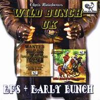 Eps & Early Bunch (Chris Rainbows Wild Bunch Uk)