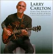 Larry Carlton Plays the Sound of Philadelphia [CD/DVD]