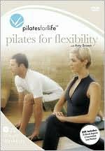 Pilates for Life: Pilates for Flexibility