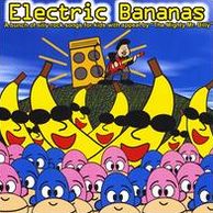 Electric Bananas