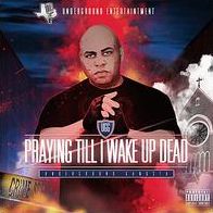 Praying Till I Wake Up Dead