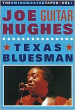 Joe 'Guitar' Hughes: Texas Bluesman