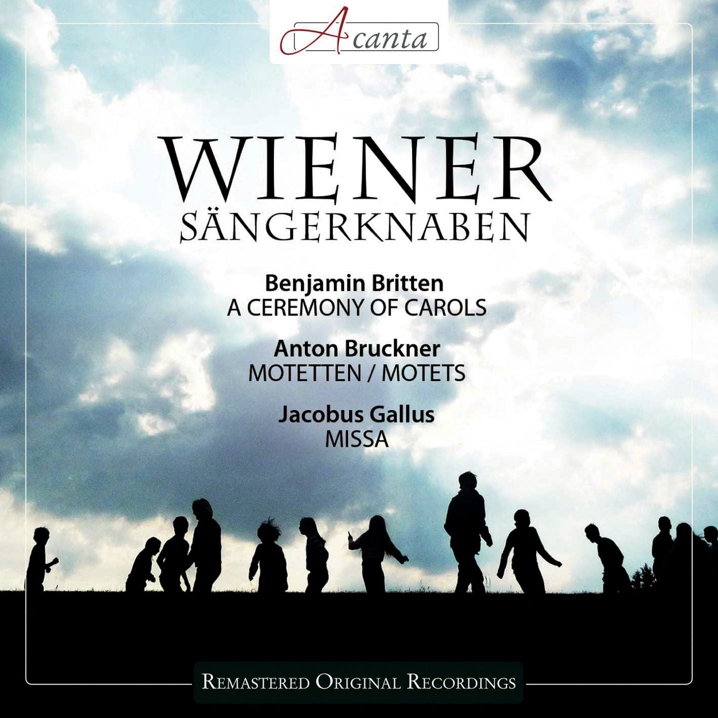 Britten: A Ceremony of Carols; Bruckner: Motets; Gallus: Missa