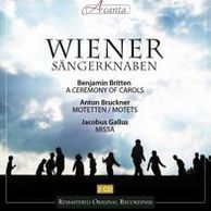 Britten: A Ceremony of Carols; Bruckner: Motets; Gallus: Missa