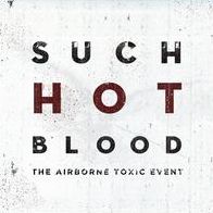 Such Hot Blood (Airborne Toxic Event)