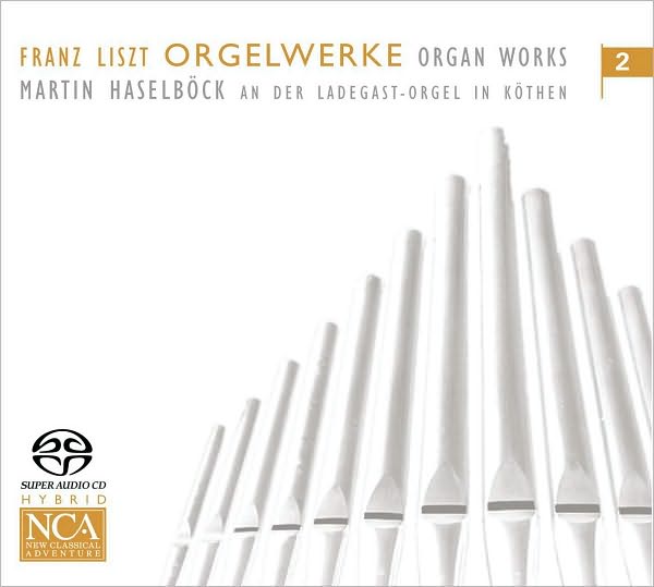 Franz Liszt: Orgelwerke, Vol. 2
