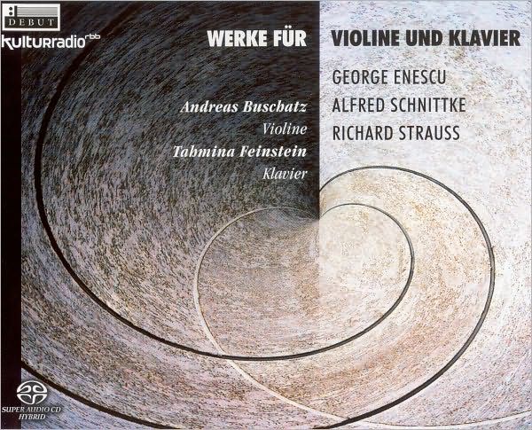 Enescu, Schnittke, Strauss: Werke f?r Violine und Klavier
