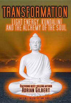 Transformation: Light Energy, Kundalini and the Alchemy of the Soul
