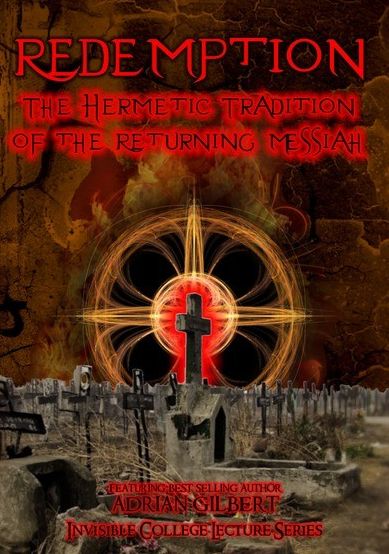 Redemption: The Hermetic Tradition of the Returning Messiah