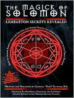 The Magick of Solomon: Lemegeton Secrets Revealed