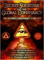 Secret Societies and the Global Conspiracy [3 Discs]