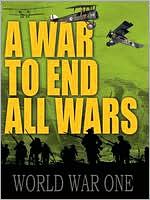 A War to End All Wars: World War One
