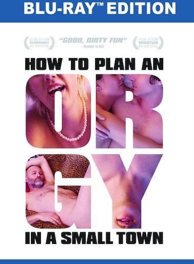 How To Plan An Orgy In A Small Town