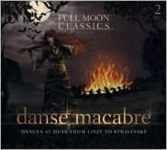 Danse Macabre: Dances At Dusk From Liszt To Stravinsky