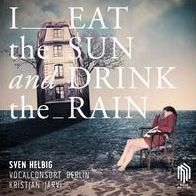 I Eat The Sun And Drink The Rain