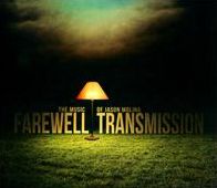 Farewell Transmission: Music Of