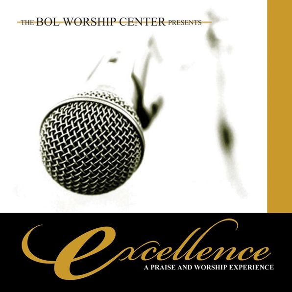 Excellence: A Praise and Worship Experience
