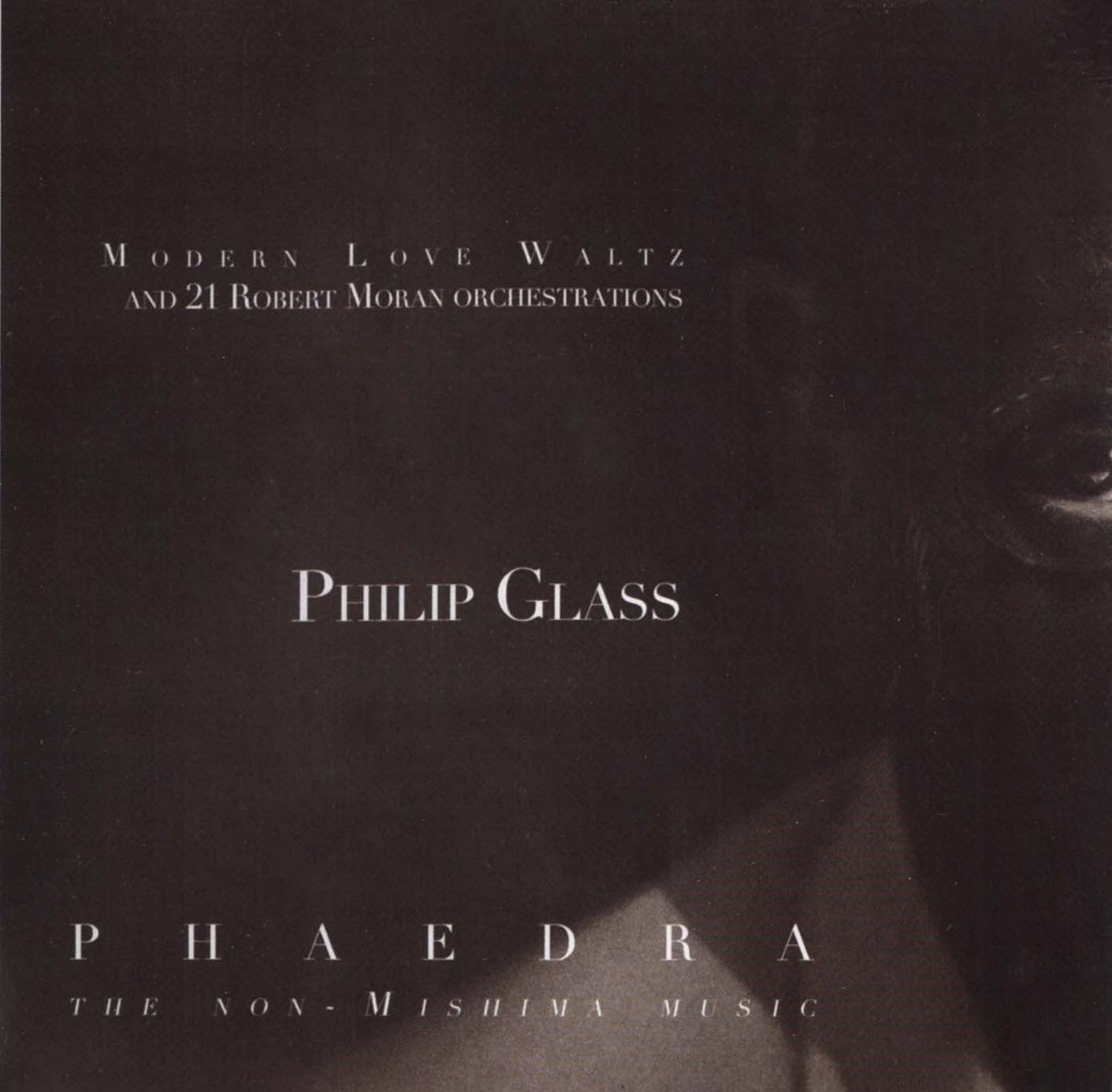 Philip Glass: Phaedra/Modern Love Waltz and 21 Robert Moran Orchestrations