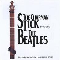 The Chapman Stick Meets the Beatles