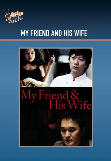 My Friend & His Wife
